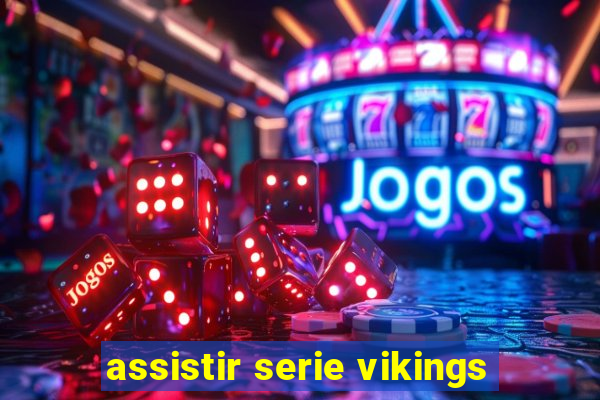 assistir serie vikings